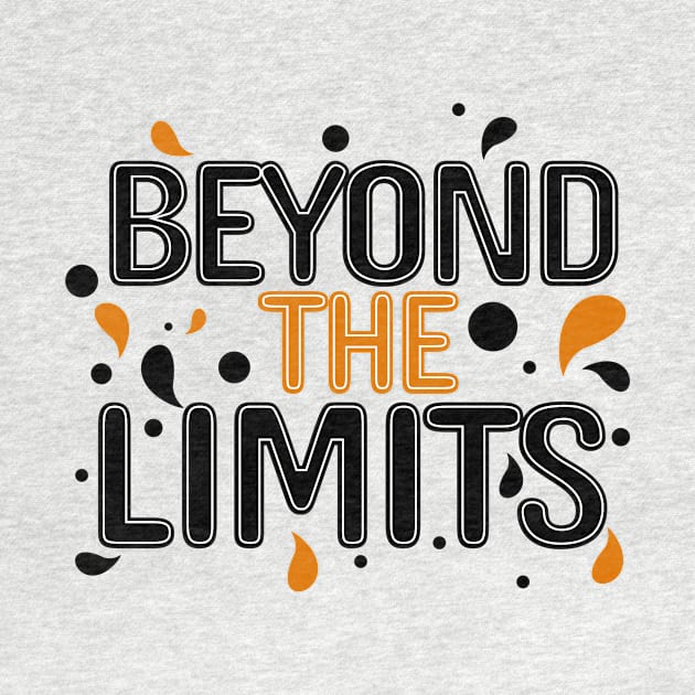 Beyond the Limits art for shirt by Rockanyster